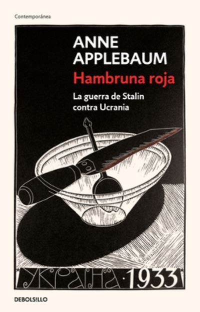 Cover for Anne Applebaum · Hambruna roja : La guerra de Stalin contra Ucrania / Red Famine: Stalins's War on Ukraine (Paperback Bog) (2022)