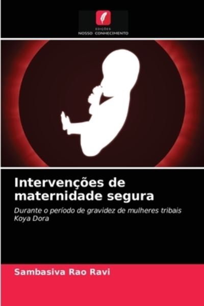 Intervenções de maternidade segura - Ravi - Other - - 9786203298185 - March 3, 2021