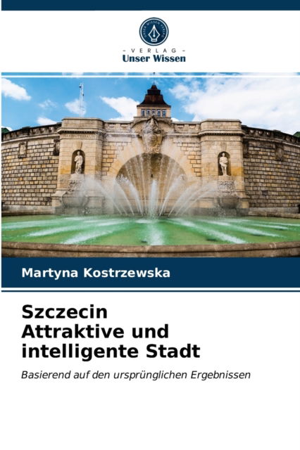 Cover for Martyna Kostrzewska · Szczecin Attraktive und intelligente Stadt (Paperback Book) (2021)