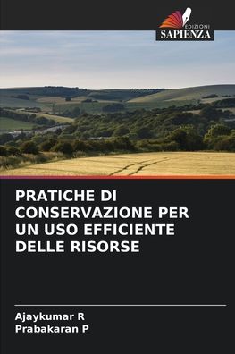Cover for Ajaykumar R · Pratiche Di Conservazione Per Un USO Efficiente Delle Risorse (Paperback Bog) (2021)