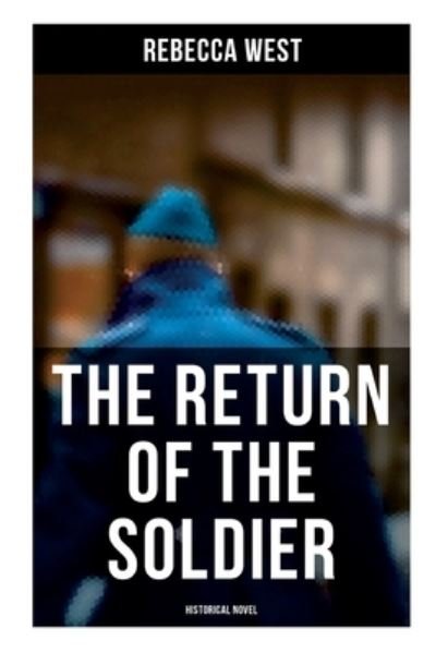 Cover for Rebecca West · The Return of the Soldier (Historical Novel) (Paperback Book) (2021)