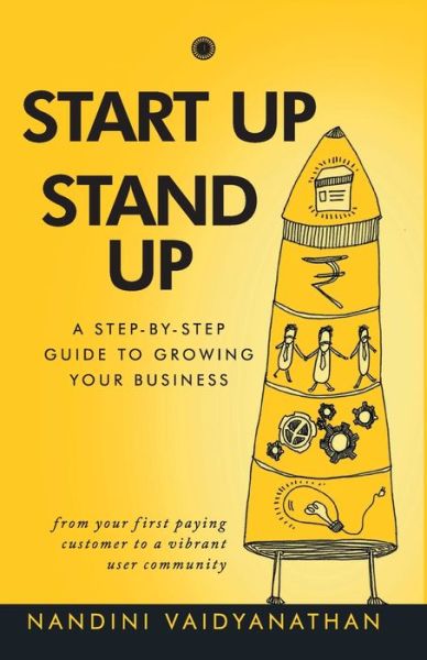 Start Up, Stand Up - Nandini Vaidyanathan - Książki - Jaico Publishing House - 9788184959185 - 15 września 2016