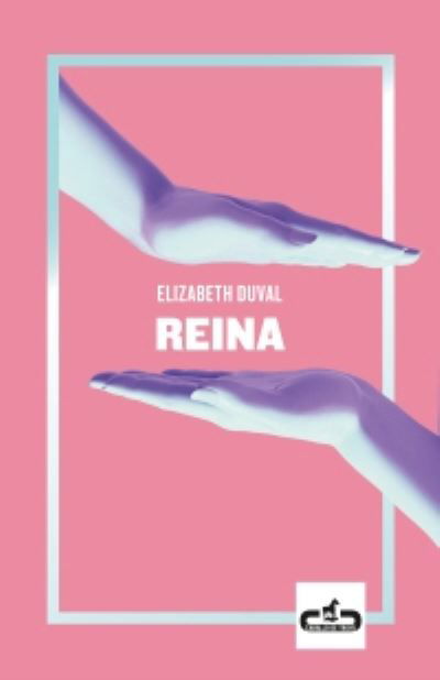 Cover for Elizabeth Duval · Reina / Queen (Book) (2020)