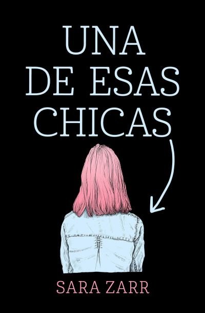 Cover for Sara Zarr · Una de esas chicas / Story of a Girl (Paperback Book) (2017)