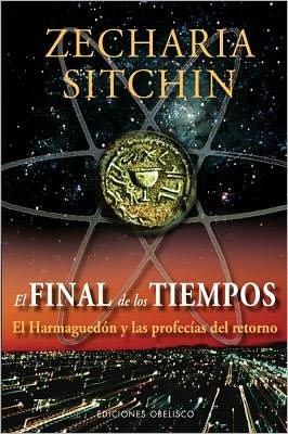 Cover for Zecharia Sitchin · Final De Los Tiempos, El (Paperback Book) [Spanish, Tra edition] (2008)