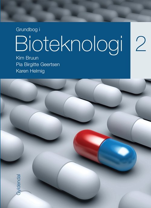 Cover for Kim Bruun; Karen Helmig; Pia Birgitte Geertsen · Grundbog i bioteknologi 2 (Sewn Spine Book) [1º edição] (2011)