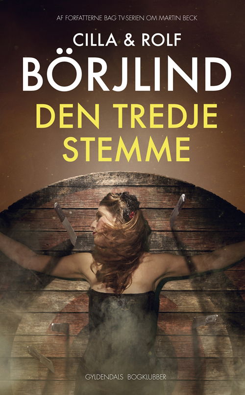 Cover for Cilla &amp; Rolf Börjlind · Cilla &amp; Rolf Börjlind: Den tredje stemme (Bound Book) [1st edition] [Indbundet] (2014)