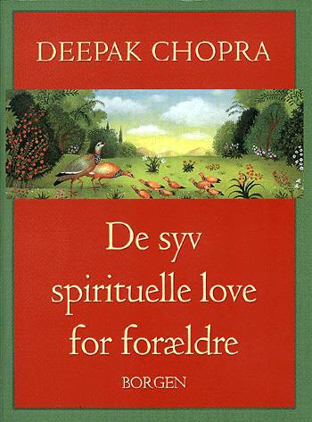 Cover for Deepak Chopra · De syv spirituelle love for forældre (Sewn Spine Book) [1st edition] (2000)