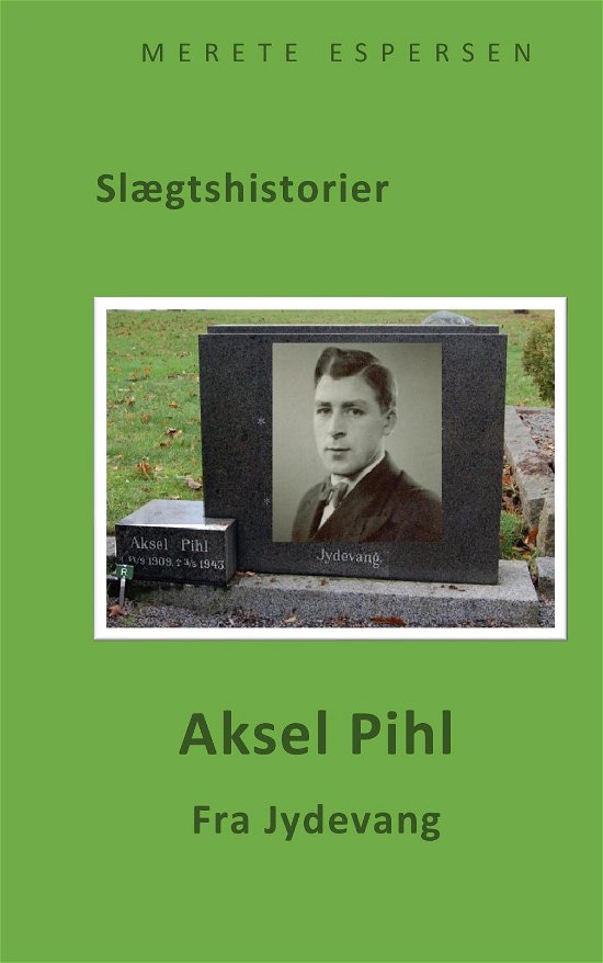 Cover for Merete Espersen · Aksel Pihl fra Jydevang (Paperback Book) (2022)