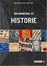 Cover for Henrik Bonne Larsen; Thorkil Smitt · Introduktion til historie (Sewn Spine Book) [1. Painos] (2005)