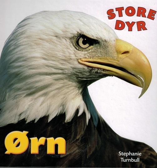 Cover for Stephanie Turnbull · Store dyr: STORE DYR: Ørn (Indbundet Bog) [1. udgave] (2016)