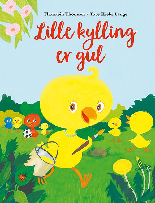 Cover for Thorstein Thomsen · Lille kylling er gul (Bound Book) [1º edição] (2021)
