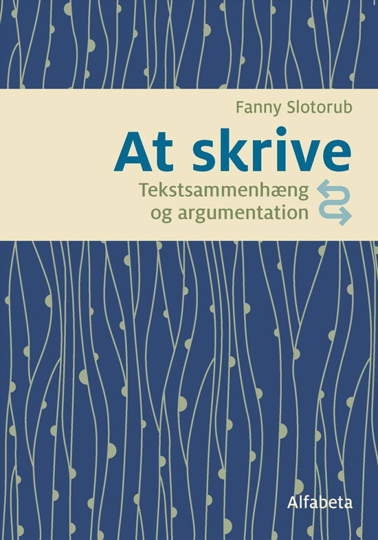 Cover for Fanny Slotorub · At skrive (Sewn Spine Book) [1.º edición] (2016)