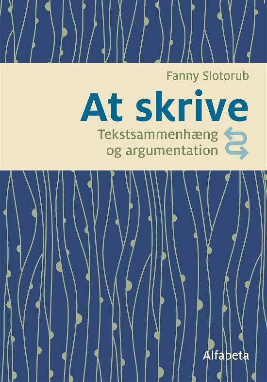 Cover for Fanny Slotorub · At skrive (Hæftet bog) [1. udgave] (2016)