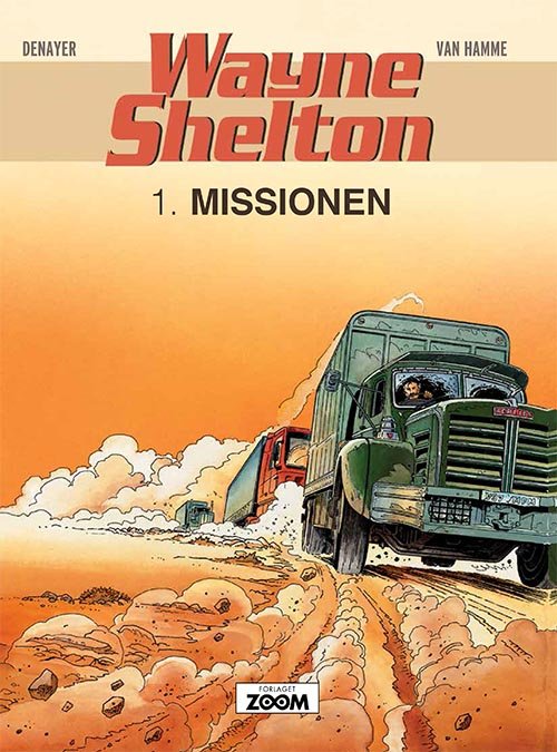Cover for Van Hamme Denayer · Wayne Shelton: Wayne Shelton 1: Missionen (Hæftet bog) [1. udgave] (2020)