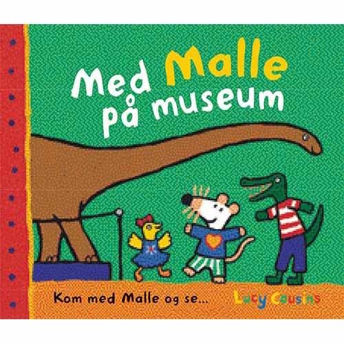 Kom med Malle og se ...: Med Malle på museum - Lucy Cousins - Bøger - Lamberth - 9788771610185 - 25. august 2014