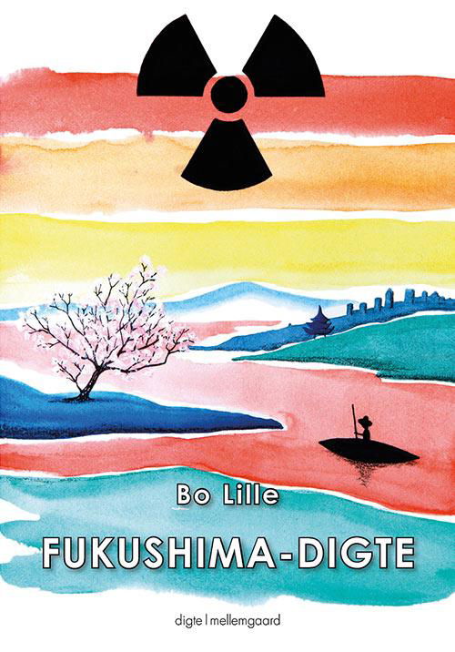 Cover for Bo Lille · Fukushima-digte (Book) [1st edition] (2017)