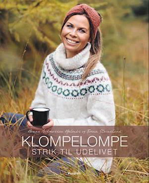 Klompelompe Strik til udelivet - Hanne Andreassen Hjelmås & Torunn Steinsland - Bøker - People'sPress - 9788772387185 - 6. oktober 2022