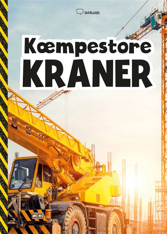Kæmpestore kraner - Ole Damgaard - Kirjat - Damgaard - 9788793164185 - perjantai 9. elokuuta 2019