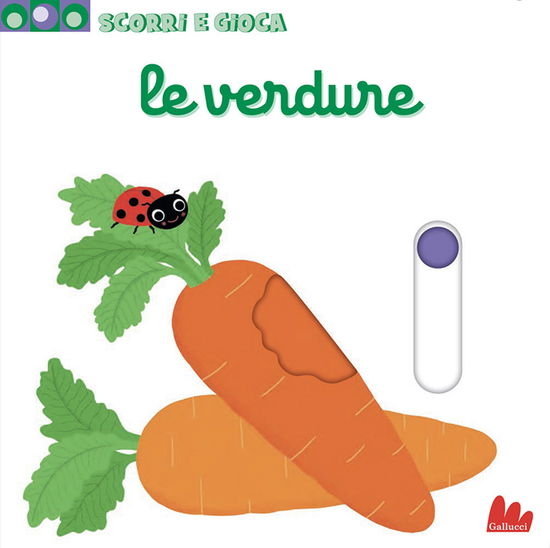 Cover for Nathalie Choux · Le Verdure. Scorri E Gioca. Ediz. A Colori (Book)