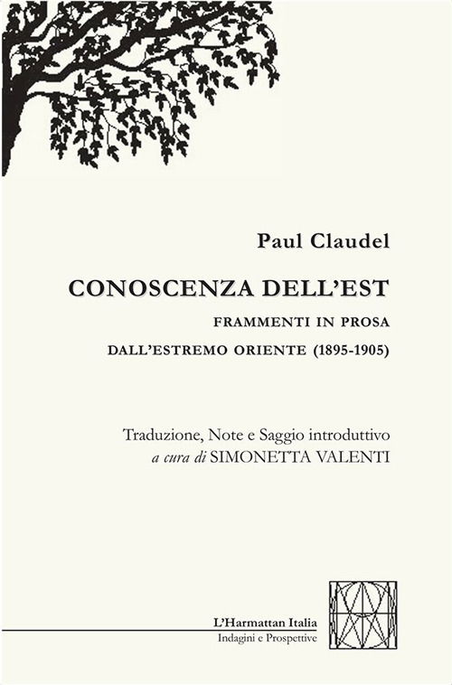 Cover for Paul Claudel · Conoscenza Dell'est. Frammenti In Prosa Dall'estremo Oriente (1895-1905) (Book)