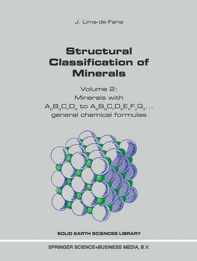 Cover for J. Lima-de-Faria · Structural Classification of Minerals: Volume 2: Minerals with ApBqCrDs to ApBqCrDsExF - Solid Earth Sciences Library (Taschenbuch) [Softcover reprint of the original 1st ed. 2003 edition] (2011)