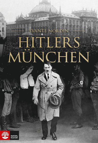 Cover for Svante Nordin · Hitlers München (Bound Book) (2018)