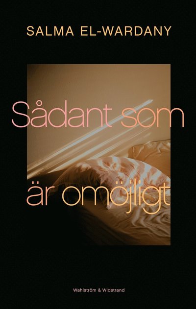 Cover for Salma El-Wardany · Sådant som är omöjligt (Hardcover Book) (2022)