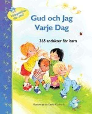 Gud och jag varje dag : 365 andakter för barn - Carla Barnhill - Kirjat - Bornelings Förlag - 9789173170185 - maanantai 1. syyskuuta 2003