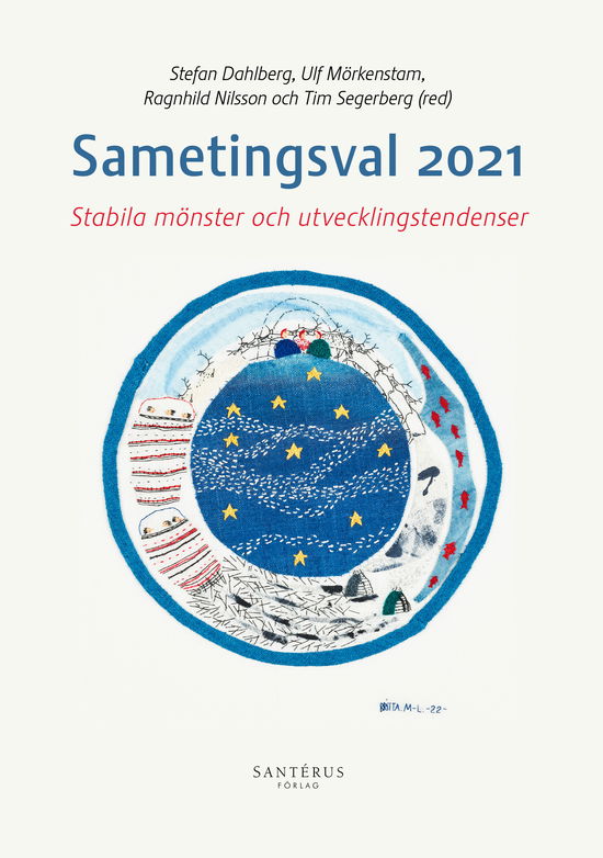 Cover for Sofie Blombäck, Stefan Dahlberg, Ulf Mörkenstam, Ragnhild Nilsson, Tim Segerberg, Kåre Vernby · Sametingsval 2021: Stabila mönster och utvecklingstendenser (Paperback Book) (2025)