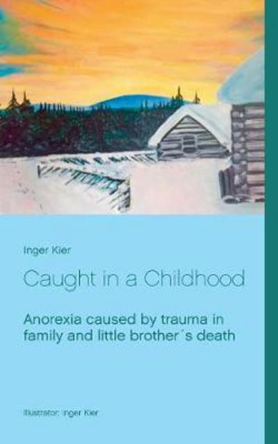 Cover for Kier · Caught in a Childhood (Book) (2017)