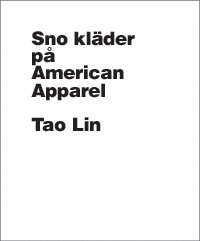 Cover for Tao Lin · Sno kläder på American Apparel (Book) (2014)