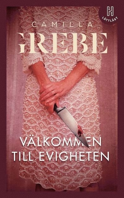 Cover for Camilla Grebe · Välkommen till Evigheten (lättläst) (Kort) (2022)