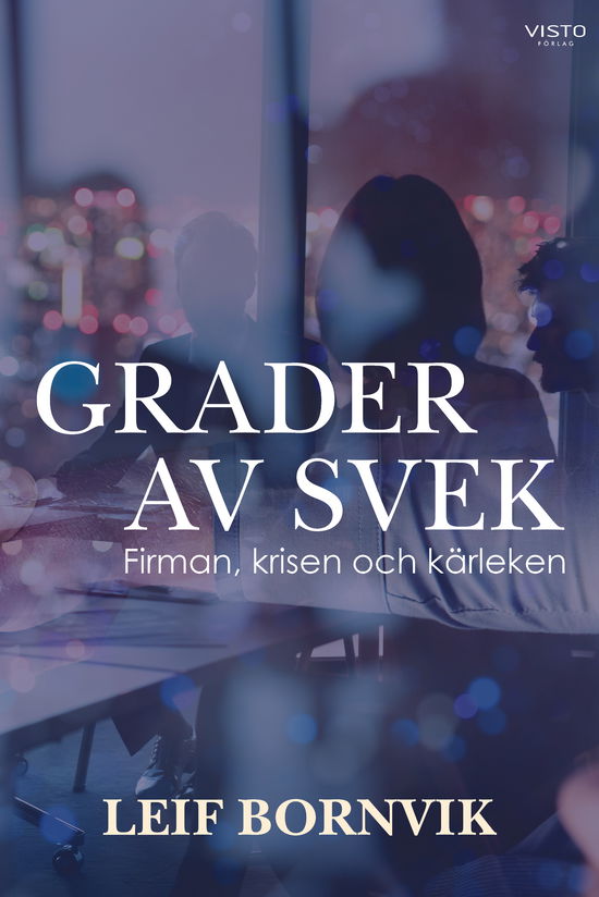 Cover for Leif Bornvik · Grader av svek (Book) (2023)