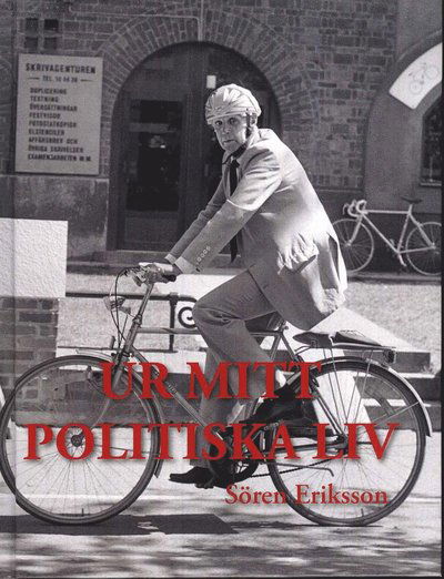 Cover for Sören Eriksson · Ur mitt politiska liv (Gebundenes Buch) [Ned edition] (2009)