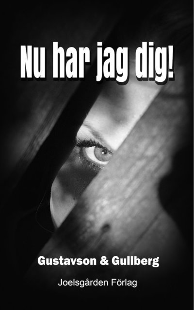 Cover for Christina Gustavson · Nu har jag dig! (Book) (2022)