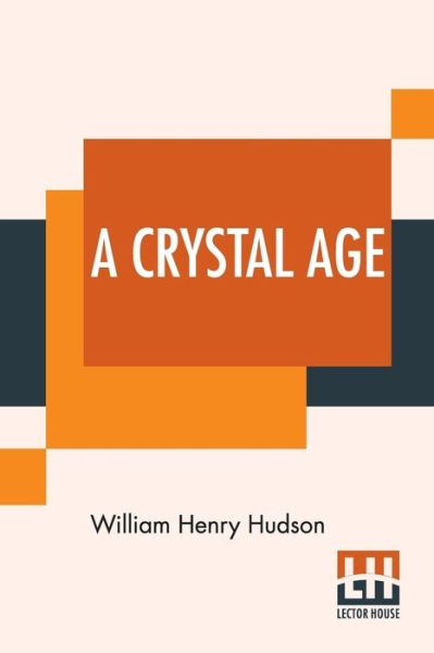 Cover for William Henry Hudson · A Crystal Age (Paperback Book) (2019)