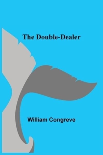 Cover for William Congreve · The Double-Dealer (Paperback Book) (2021)