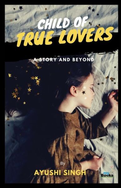 Cover for Ayushi Singh · Child of True Lovers (Paperback Book) (2018)