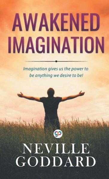 Cover for Neville Goddard · Awakened Imagination (Innbunden bok) (2019)