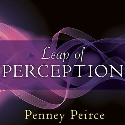 Leap of Perception - Penney Peirce - Music - Tantor Audio - 9798200063185 - May 21, 2013