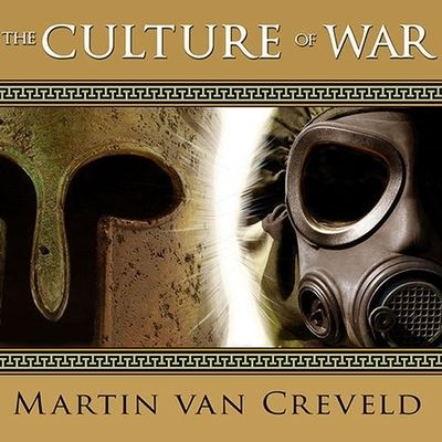 Cover for Martin Van Creveld · The Culture of War (CD) (2010)