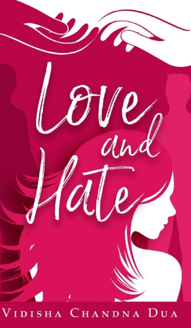 Cover for Vidisha Chandna Dua · Love and Hate (Hardcover Book) (2024)