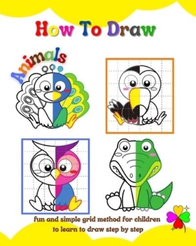 Cover for Maryan Ben Kim · How to draw animals: Activity book for toddlers to learn how to draw, step-by-step. (Paperback Book) (2024)