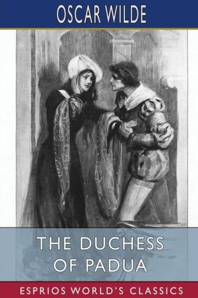 Cover for Oscar Wilde · The Duchess of Padua (Esprios Classics): A Play (Paperback Bog) (2024)