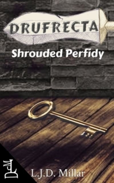 Cover for L J D Millar · Drufrecta: Shrouded Perfidy - Drufrecta (Paperback Bog) (2021)