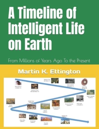 Cover for Martin K Ettington · A Timeline of Intelligent Life on Earth: From Millions of Years Ago To the Present (Paperback Book) (2021)