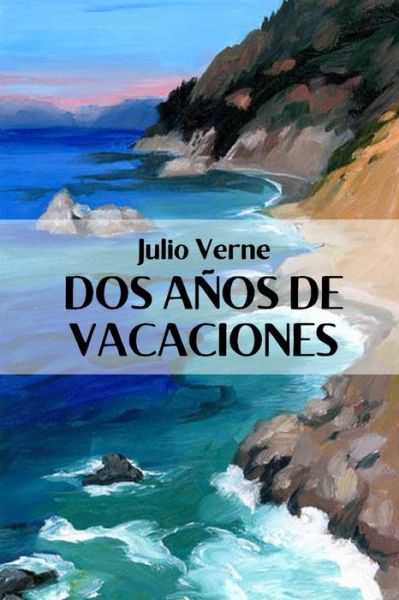 Cover for Julio Verne · Dos anos de vacaciones (Paperback Book) (2021)