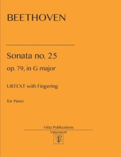 Beethoven Sonata no. 25 - Ludwig van Beethoven - Livros - Independently Published - 9798571815185 - 25 de novembro de 2020