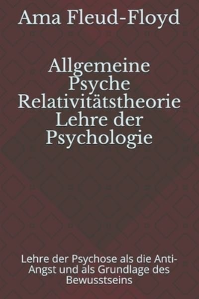 Cover for Ama Fleud-Floyd · Allgemeine Psyche Relativitatstheorie Lehre der Psychologie (Paperback Bog) (2020)